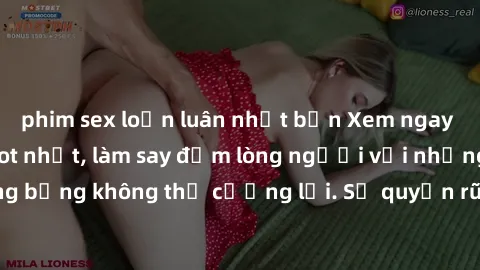 phim sex loạn luân nhật bản Xem ngay bộ phim sex milf hot nhất, làm say đắm lòng người với những cảnh nóng bỏng không thể cưỡng lại. Sự quyến rũ của MILF sẽ khiến bạn mãnh liệt!