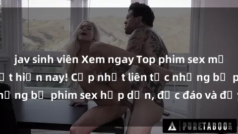 jav sinh viên Xem ngay Top phim sex mới nhất đang hot nhất hiện nay! Cập nhật liên tục những bộ phim sex hấp dẫn, độc đáo và đầy kích thích.